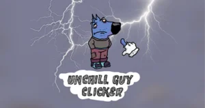 Unchill Guy Clicker