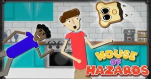 House Of Hazards