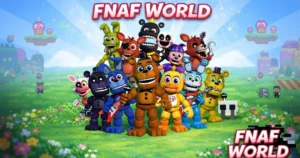 Fnaf World